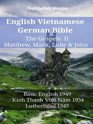 cover image of English Vietnamese German Bible--The Gospels II--Matthew, Mark, Luke & John